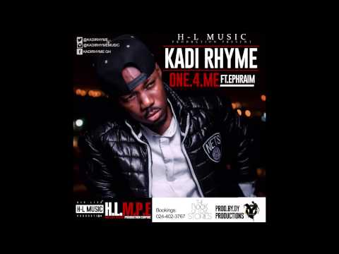 KADI RHYME ONE4ME FT EPHRAIM PROD O Y  H LMUSIC