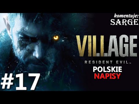 Zagrajmy w Resident Evil Village PL odc. 17 - Moreau | napisy PL