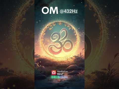 Om @432Hz | ॐ | Meditative Mind®