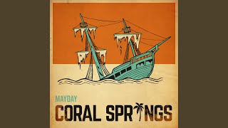 Coral Springs - Mayday video