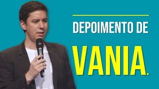 Depoimento de Vania…