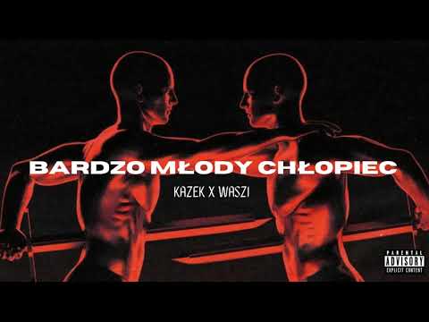 KaZeK ft. Waszi - Bardzo Młody Chłopiec (prod. CULTXRE)