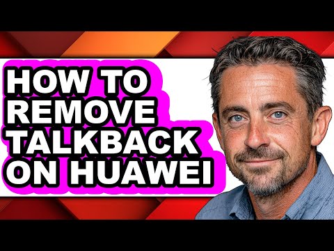 How to Remove Talkback on Huawei (easy Method)
