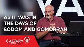 As it was in the days of Sodom and Gomorrah - Dr. Steven Collins