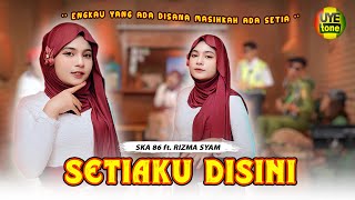 Download lagu SETIAKU DISINI - SKA 86 feat RIZMA SYAM | KENTRUNG (UYE TONE MUSIC VIDEO) mp3 Download lagu SETIAKU DISINI - SKA 86 feat RIZMA SYAM | KENTRUNG (UYE TONE MUSIC VIDEO) mp3