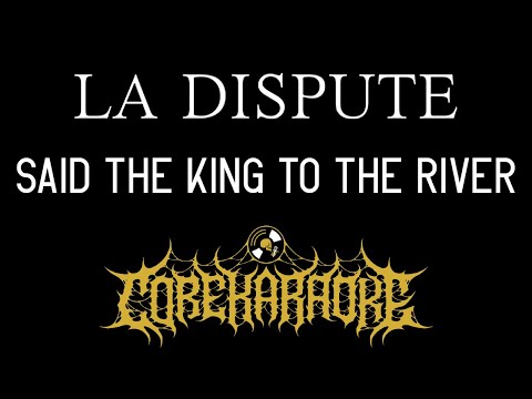 La Dispute - Said the King to the River [Karaoke Instrumental]