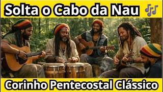 Solta o Cabo da Nau | Corinhos Evangélicos (Louvor Antigo)