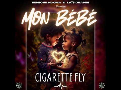Cigarette fly _-_Mon Bébé (Audio_Officiel) (by RlanceBeat)