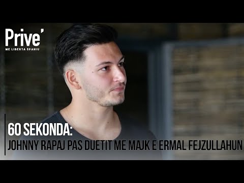 60 sekonda: Johnny Rapaj pas duetit me Majk e Ermal Fejzullahun