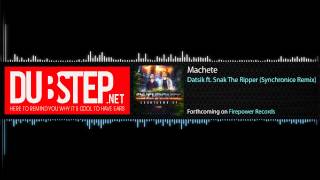 Dubstep.NET: Machete by Datsik ft  Snak The Ripper [Synchronice Remix] (Season 2, Ep. 4)
