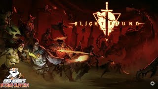 Blightbound (No Commentary Gameplay)