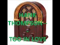 HANK THOMPSON & THE BRAZOS VALLEY BOYS   TOO IN LOVE
