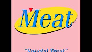 Meat - It's All The Same