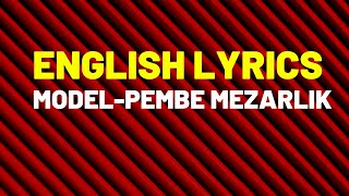 Model-Pembe Mezarlık Turkish Song with English Translation (English Lyrics)