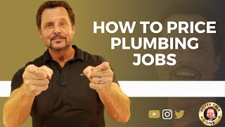 Price Plumbing Jobs Correctly