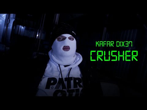 Kafar Dix37 - Crusher