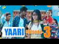 Yaari | Episode 3 | Tera Yaar Hoon Main |Allah wariyan|Friendship Story|RKR Album|Yeh Dosti Hum Nahi
