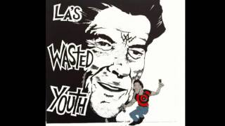 LA's WASTED YOUTH - Reagan's In Outtakes 1981 (Part One)