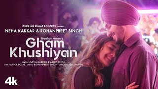 Download lagu Gham Khushiyan: Neha Kakkar, Arijit Singh, Rohanpreet Singh | Rana Sotal, Adil Shaikh| Bhushan Kumar mp3