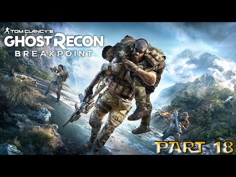 Tom Clancy Ghost Recon Breakpoint Walkthrough Part 18