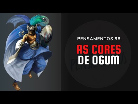Pensamentos 98 - As Cores de Ogum