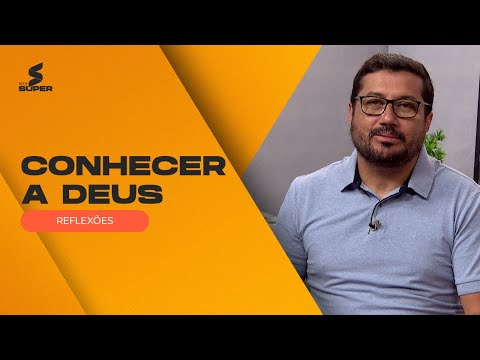 É TEMPO DE CONHECER A DEUS | REFLEXÕES - Oseias 6:3 e João 8:31-32