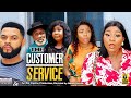 THE CUSTOMER SERVICE SEASON 1&2(TRENDING MOVIE) - DESTINY ETIKO 2021 LATEST NIGERIAN NOLLYWOOD MOVIE