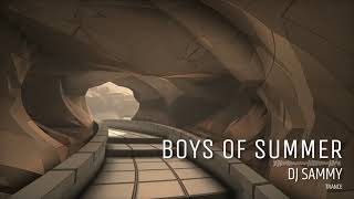 BOYS OF SUMMER TRANCE DJ SAMMY