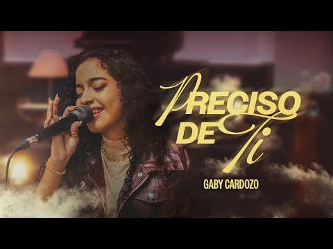 Preciso de Ti - Gaby Cardozo