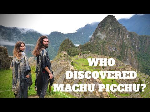 WHO discovered Machu Picchu? The LOST CITY of the Incas - Exploring Peru