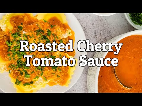 Roasted Cherry Tomato Sauce