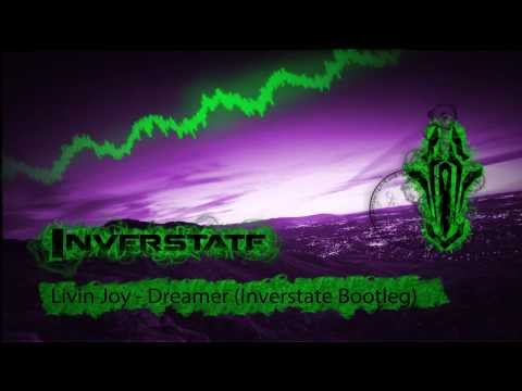 Livin Joy - Dreamer (Inverstate Bootleg)