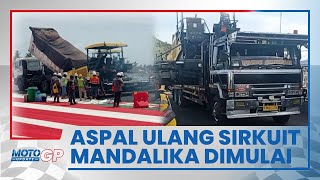 Update Sirkuit Mandalika, Pengaspalan Ulang Sudah Dimulai