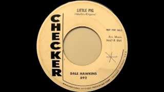 Dale Hawkins - Little Pig