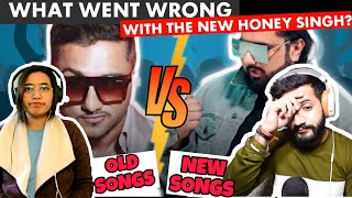 What went wrong with Yo Yo Honey Singh? Old vs New Honey Singh Comparison || Rise & Fall | Reaction