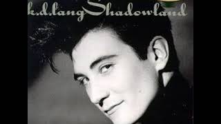 K.D.LANG..........SHADOWLAND