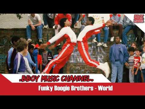 Funky Boogie Brothers - World💯BBOY MUSIC CHANNEL💯
