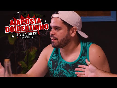 A APOSTA DO DENTINHO - VILA DO IXI - EP 02 - CANAL IXI