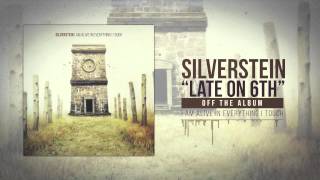 Silverstein - Late on 6th