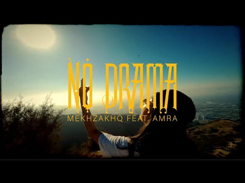 Mekh ZakhQ - No Drama ft. Amra (Official Music Video)