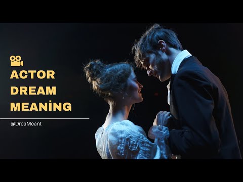 Actor Dream Meaning