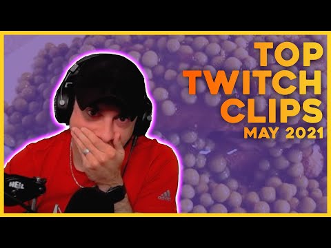 TOP Twitch Clips May 2021