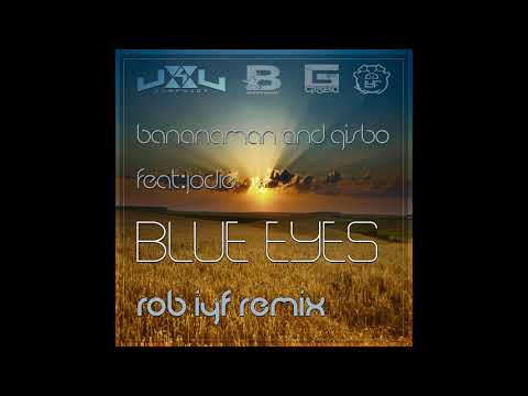 Bananaman, Gisbo, Jodie - Blue Eyes (Rob IYF Remix) [Jump 4 Joy]