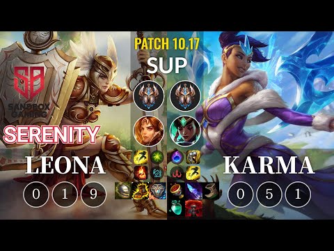 SB Serenity Leona vs Karma Sup - KR Patch 10.17