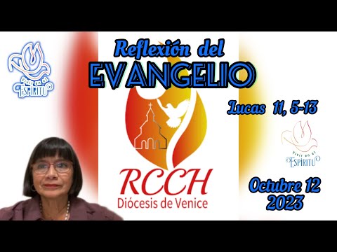 Lucas 11, 5-13 RCCH Diócesis de Venice Fl #rcchevangelio #reflexion  #venice 10/12/2023