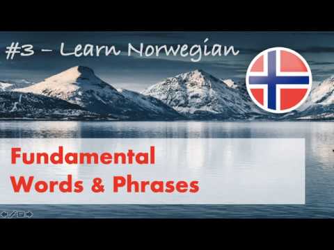 Learn Norwegian #3 - Fundamental Words & Phrases