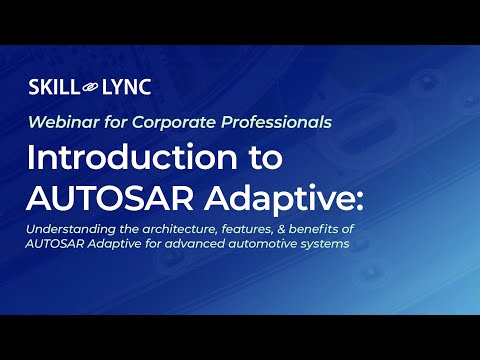 AUTOSAR Adaptive for Advanced Automotive Systems — Skill-Lync webinar thumbnail