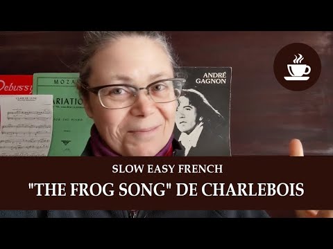 "THE FROG SONG" DE ROBERT CHARLEBOIS - Intermediate Quebec French with Subtitles | Frenchpresso