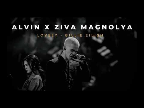 Alvin X Ziva Magnolya - Lovely (Billie Eilish) ||audio