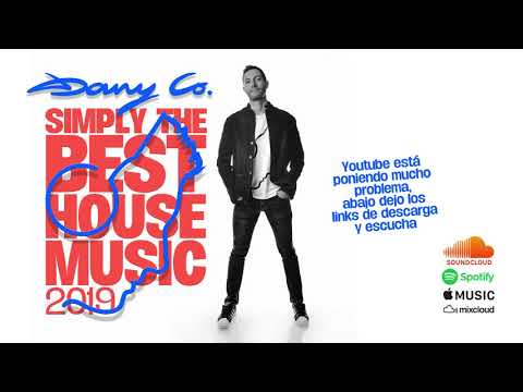 Simply the best house music 2019 Dj Dany Co.